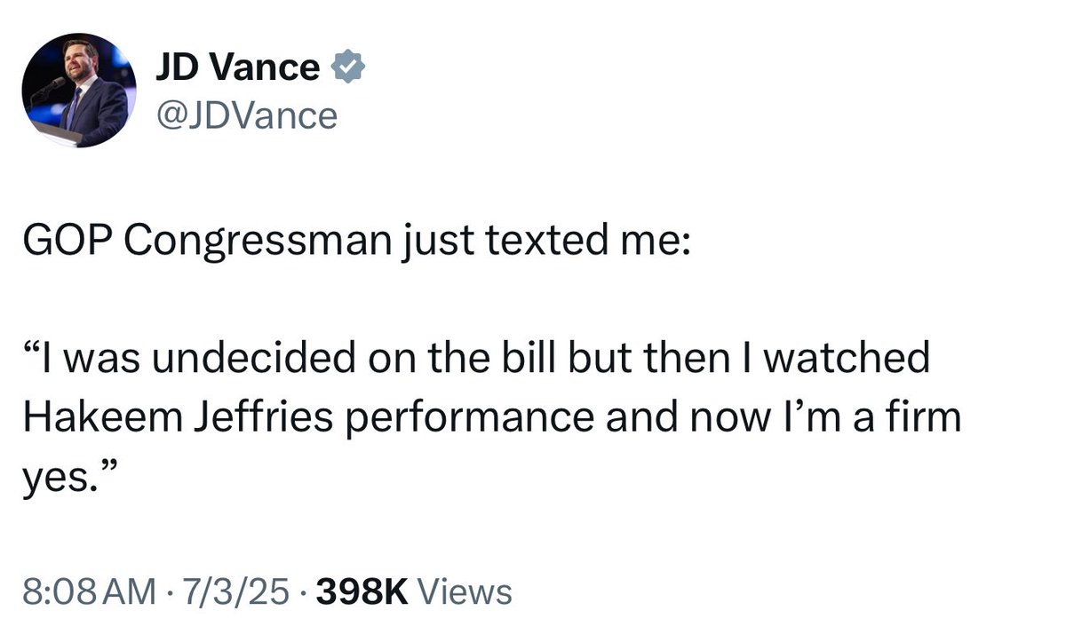 Paul A. Szypula 🇺🇸 (@bubblebathgirl) on Twitter photo The filibuster by Hakeem Jeffries is such a disaster that it’s now making more support for President Trump’s One, Big, Beautiful Bill. 
VP Vance should want Jeffries to keep talking! The filibuster by Hakeem Jeffries is such a disaster that it’s now making more support for President Trump’s One, Big, Beautiful Bill. 
VP Vance should want Jeffries to keep talking!