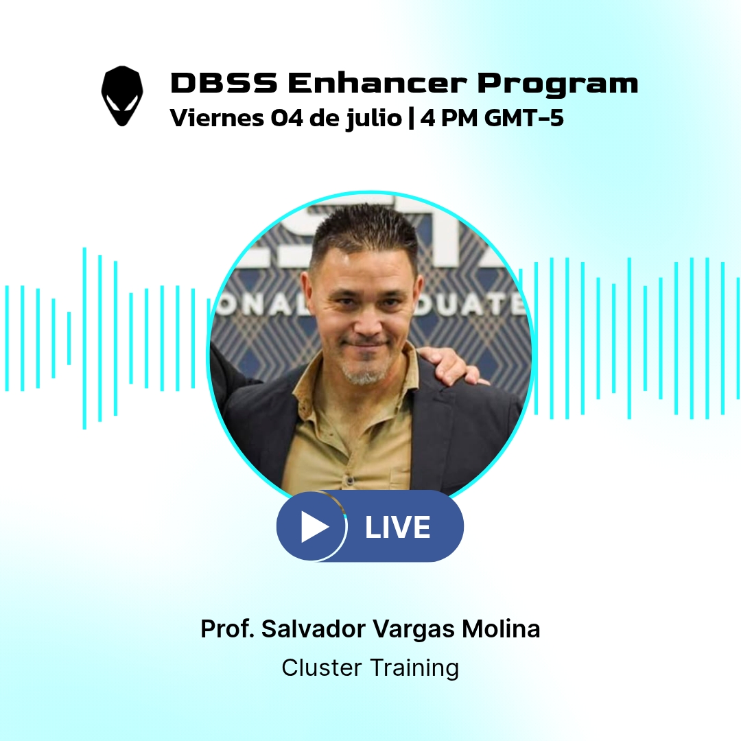 TeamDBSS's tweet image. #LiveDBSS
Invitamos a la comunidad de profesionales y estudiantes a la próxima sesión académica del DBSS Enhancer Program. En esta ocasión nos acompañará desde España el Prof. Salvador Vargas Molina con su ponencia sobre "Cluster Training”.