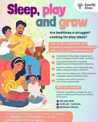 An engaging workshop exploring how sleep, play are linked to early childhood development. Learn how good sleep and purposeful play help your child’s thinking, emotions and physical growth. Open to all parents and carers. July 9th, 10-12pm Barbican Children's Library EC2Y 8DS