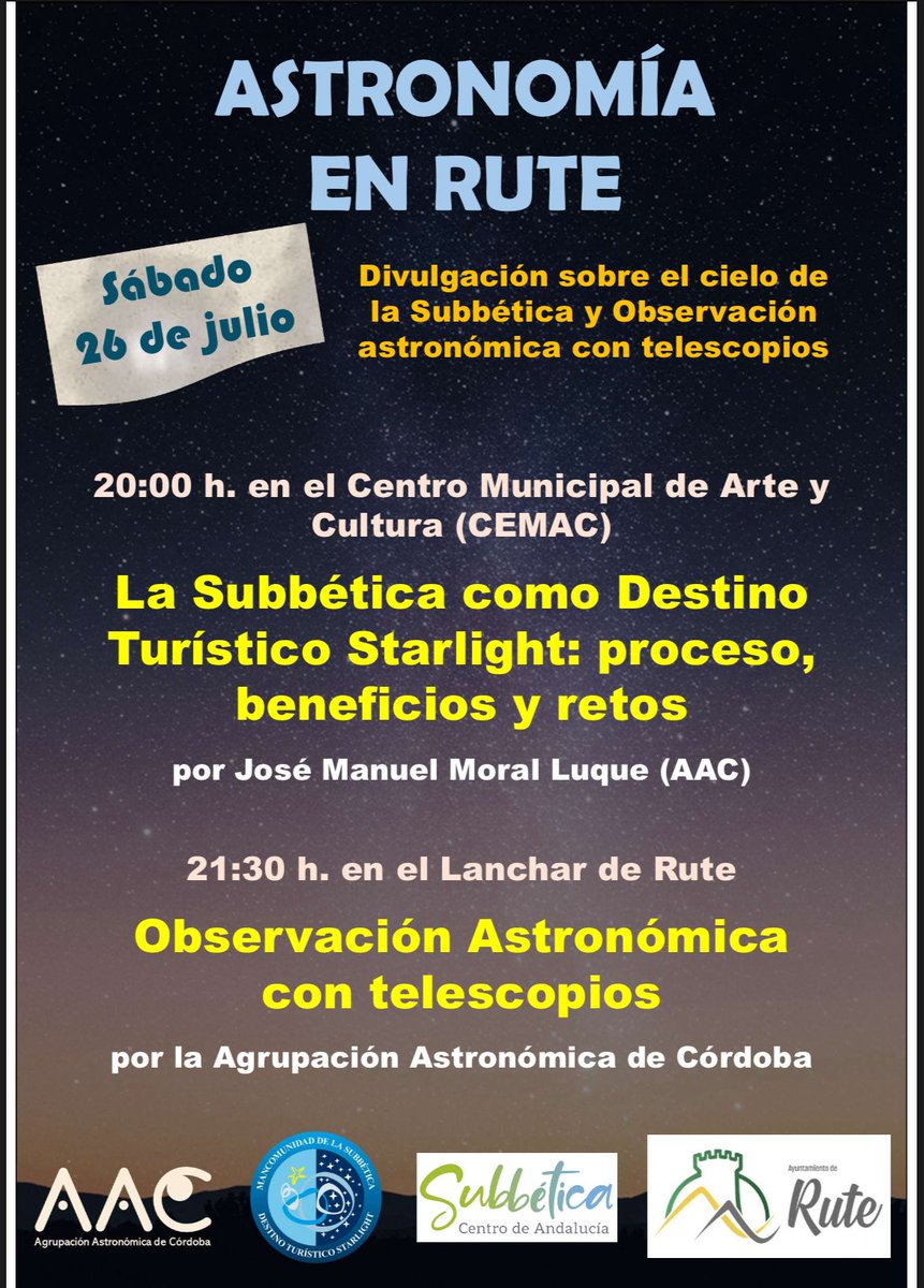 📅 Sábado 26 de julio
🔭 20:00 h (CEMAC): La Subbética como Destino Turístico Starlight
🌠 21:30 h (Lanchar de Rute): Observación astronómica con telescopios

Actividad gratuita. ¡Ven a descubrir el cielo estrellado! 🌌✨

#Astronomía #Rute #DestinoStarlight