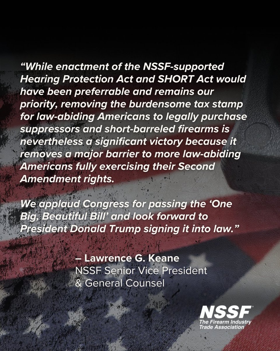 🚨🚨🚨 NSSF statement on House passage of <a href="/POTUS/">President Donald J. Trump</a>’ “One Big, Beautiful Bill” just now. →

“While enactment of the NSSF-supported Hearing Protection Act and SHORT Act would have been preferrable and remains our priority, removing the burdensome tax stamp for law-abiding Americans