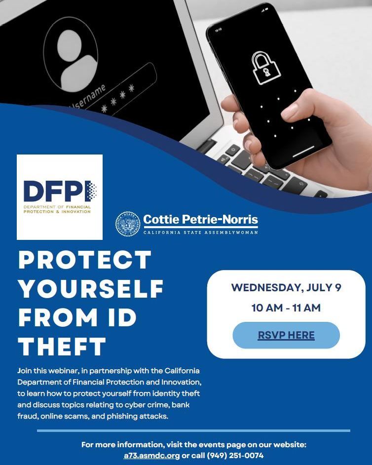 CA Department of Financial Protection & Innovation (@californiadfpi) on Twitter photo In partnership with the Office of <a href="/AsmCottie/">Assemblywoman Cottie Petrie-Norris</a>, join us on July 9 for the Protect Yourself from ID Theft webinar. Learn how you can safeguard your personal, financial, and digital information–and how to recover if you become a victim of ID theft.
Register: hubs.li/Q03vQlZw0 In partnership with the Office of <a href="/AsmCottie/">Assemblywoman Cottie Petrie-Norris</a>, join us on July 9 for the Protect Yourself from ID Theft webinar. Learn how you can safeguard your personal, financial, and digital information–and how to recover if you become a victim of ID theft.
Register: hubs.li/Q03vQlZw0