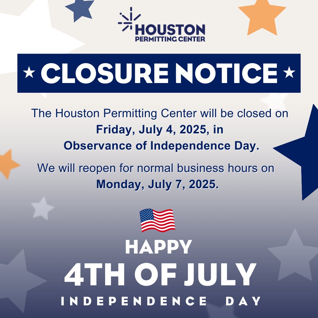 COHPermits's tweet photo. Holiday Closure Notice: The @COHPermits will be closed on Friday, July 4, 2025, in observance of #IndependenceDay. We will reopen for business on Monday, July 7, 2025. #IndependenceDay2025 #HoustonPermittingCenter https://t.co/ayTzFDKeXK