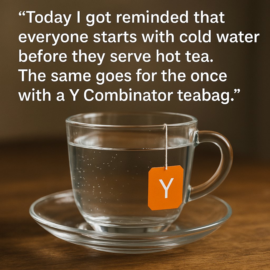 Today I got reminded that everyone starts with cold water before they serve hot tea. The same goes for the once with a <a href="/ycombinator/">Y Combinator</a>  teabag. 

#sanfrancisco, #siliconvalley #ai <a href="/foundamental/">Foundamental</a>