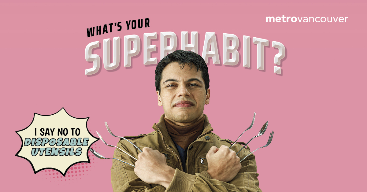 Keep a set of reusable utensils in your bag so you’re always prepared when hunger strikes. 

Get tips to remember your reusables at Superhabits.ca. 

#westvan