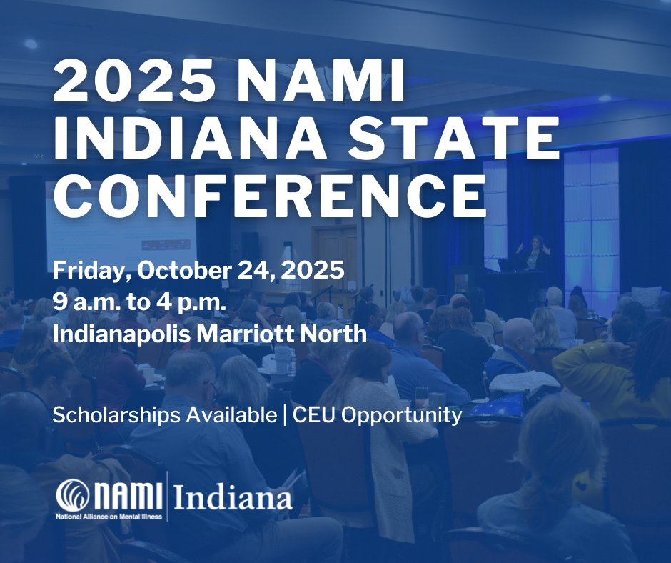 Please note: Our 2025 NAMI Indiana State Conference will now take place on Friday, October 24. We previously shared a tentative date, but we’re now confirmed for this one—thank you for your patience! Registration details coming later this summer.