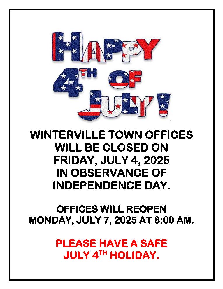 Winterville Town Offices will be closed on Friday, July 4, 2025 Please have a safe July 4th Holiday