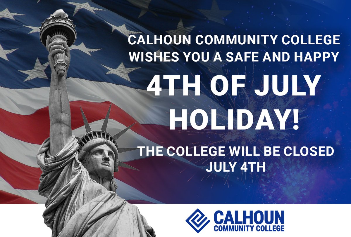 CalhounCollege's tweet image. In celebration of Independence Day, Calhoun Community College will be closed July 4th, 2025.