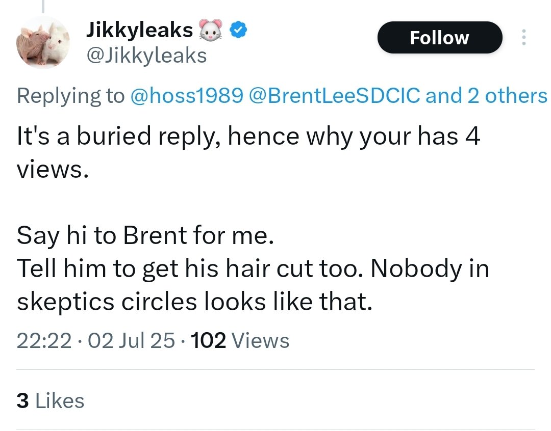 Brent Lee (@brentleesdcic) on Twitter photo Hi Hans.
You're not a skeptic... You're a conspiracist. And I'm not in your circle.
Also while we're here, I am not a skeptic either... if anything, I'd class myself more of a Fortean. Hi Hans.
You're not a skeptic... You're a conspiracist. And I'm not in your circle.
Also while we're here, I am not a skeptic either... if anything, I'd class myself more of a Fortean.