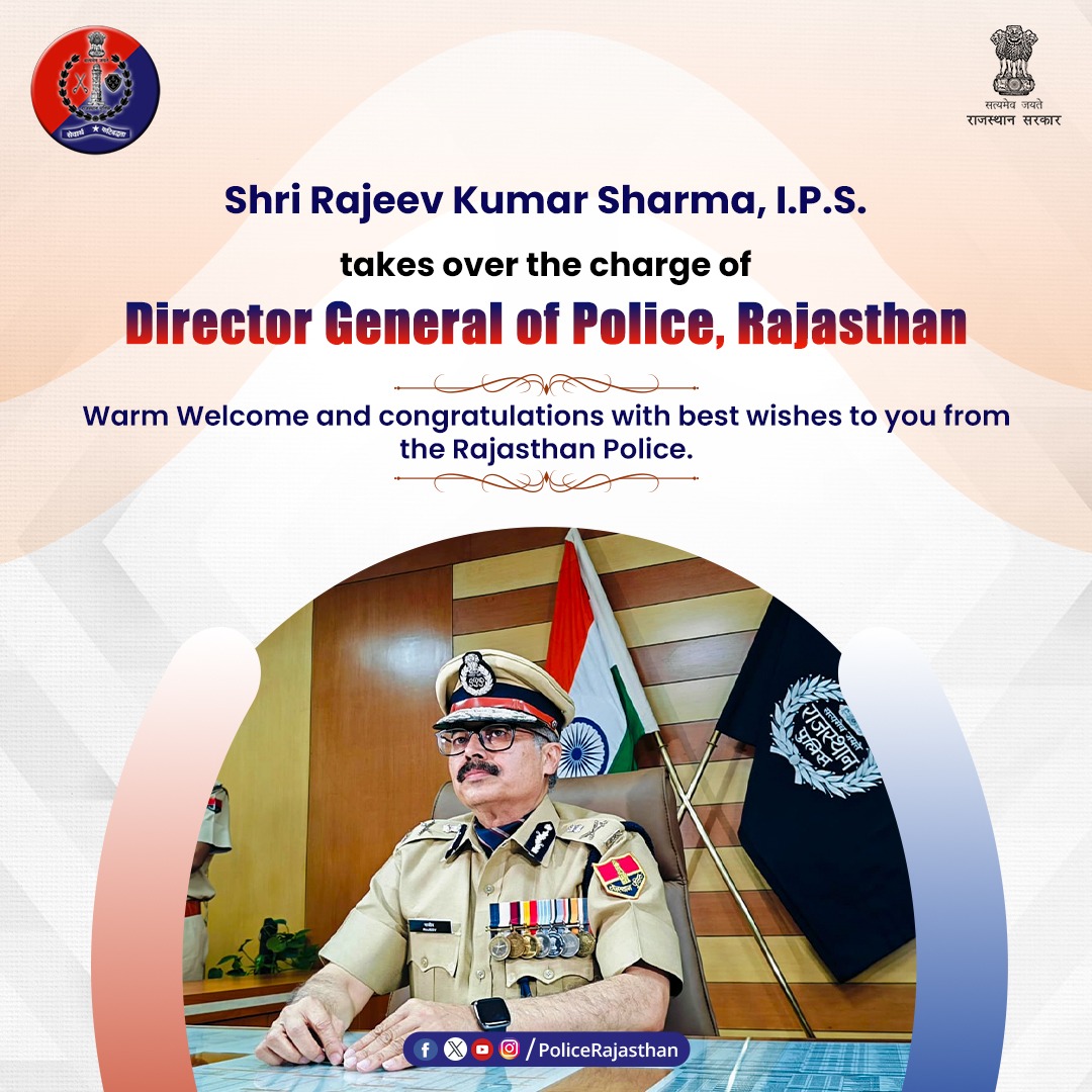Rajasthan Police attains new leadership.

Shri Rajeev Kumar Sharma I.P.S. (RR:90) has assumed the charge of 27th Director General of Police (D.G.P.) Rajasthan.

The police department aspire of progressive journey under the visionary leadership of Shri Rajeev Kumar Sharma, IPS, an