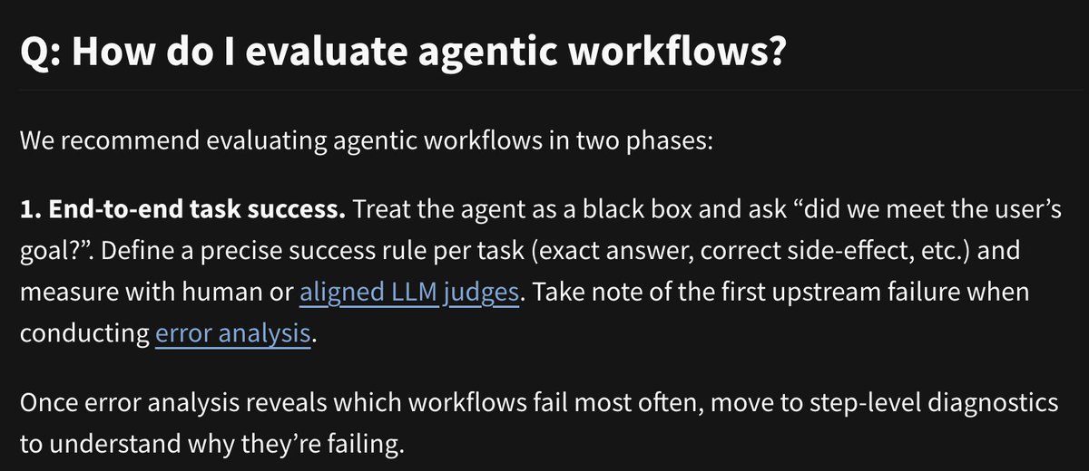 How do I evaluate agentic workflows?

We recommend a two-phased approach, first do error analysis on end-to-end task success/failure.

1 of 5
