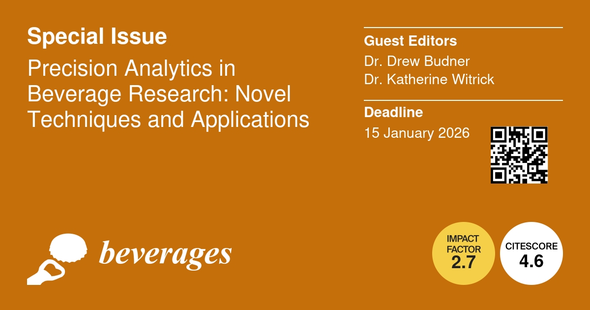#mdpibeverages New Special Issue is open! Precision Analytics in Beverage Research: Novel Techniques and Applications edited by Dr. Drew M. Budner and Dr. Katherine Witrick
brnw.ch/21wTSjF
<a href="/MDPIOpenAccess/">MDPI</a> <a href="/LifesciMdpi/">MDPI Life Sciences</a> <a href="/Scilit_/">Scilit</a>
#beverages #drinks #flavor #aroma #analytics