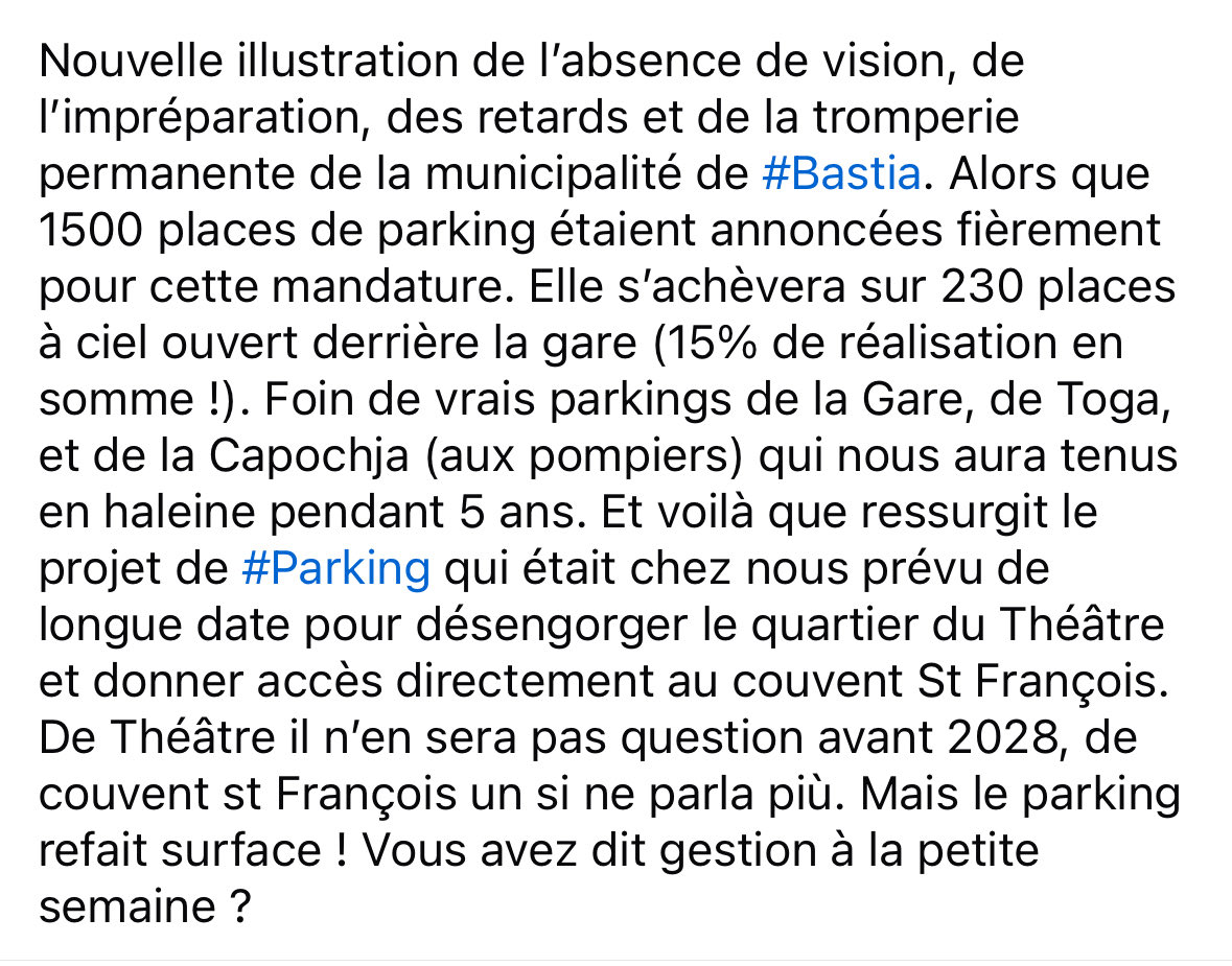 Quel crédit accorder à ⁦<a href="/Cita_Bastia/">Cità di Bastia</a>⁩ dans ce domaine comme dans les autres, quand les résultats sont si éloignés des promesses. Que sont devenus les projets de la Gare, de la Poste, la rénovation des Quartiers Sud, des écoles, … Un scumpientu