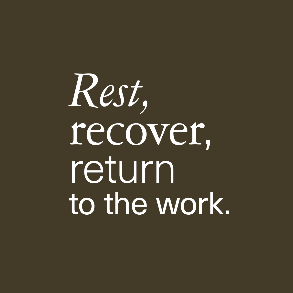 We recover in community, in joy, in solitude, and in solidarity – all of this, so that we can return to the work with fresh eyes and hope at our heels.