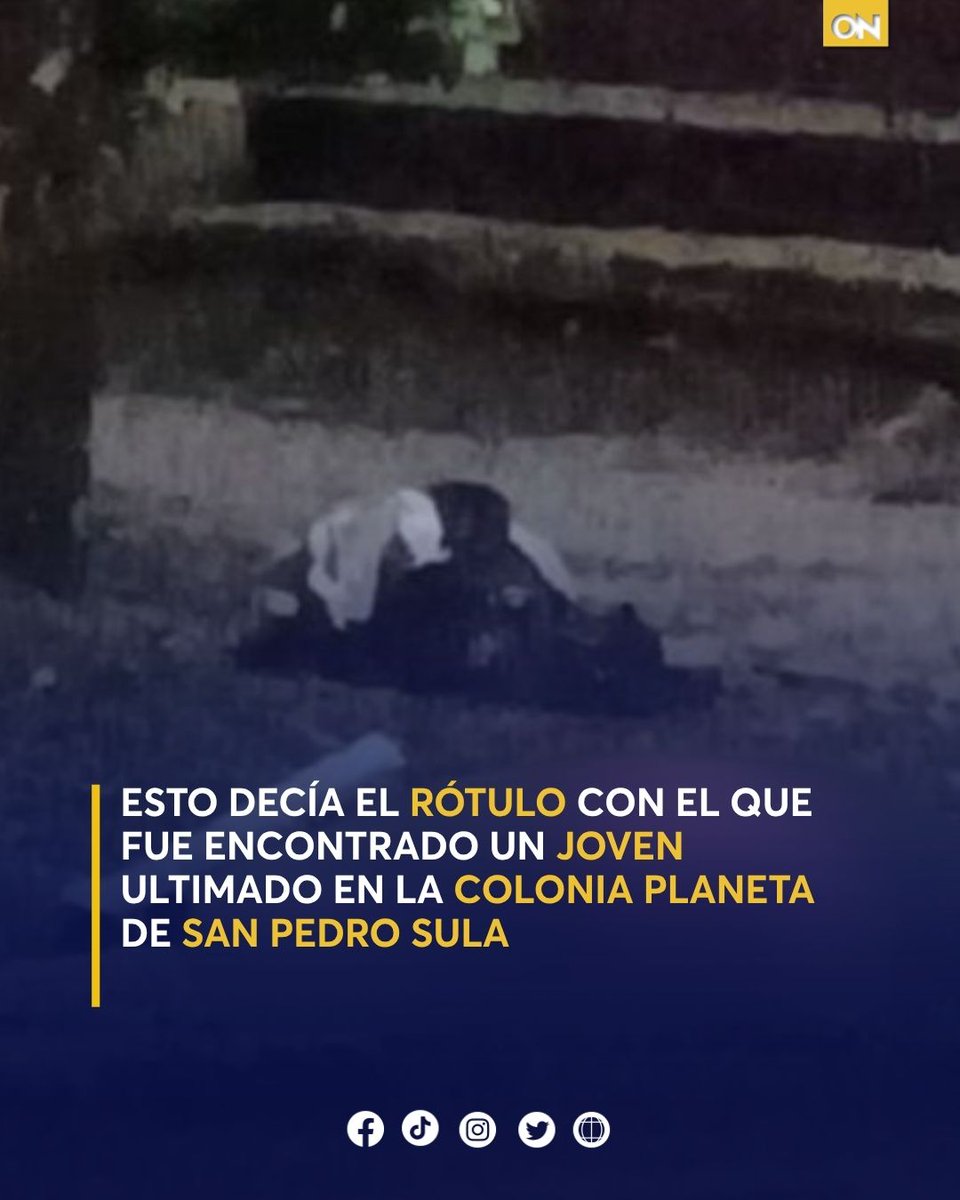 canal11hn's tweet photo. 🟡 | Dejan rotulo en el cuerpo de un joven ultimado en San Pedro Sula y las autoridades analizan para establecer si está vinculado al crimen.
Todos los detalles aquí👉 https://t.co/tUaAoS8jPG
#Joven #Rotulo #SPS https://t.co/spjJZ1N7xC