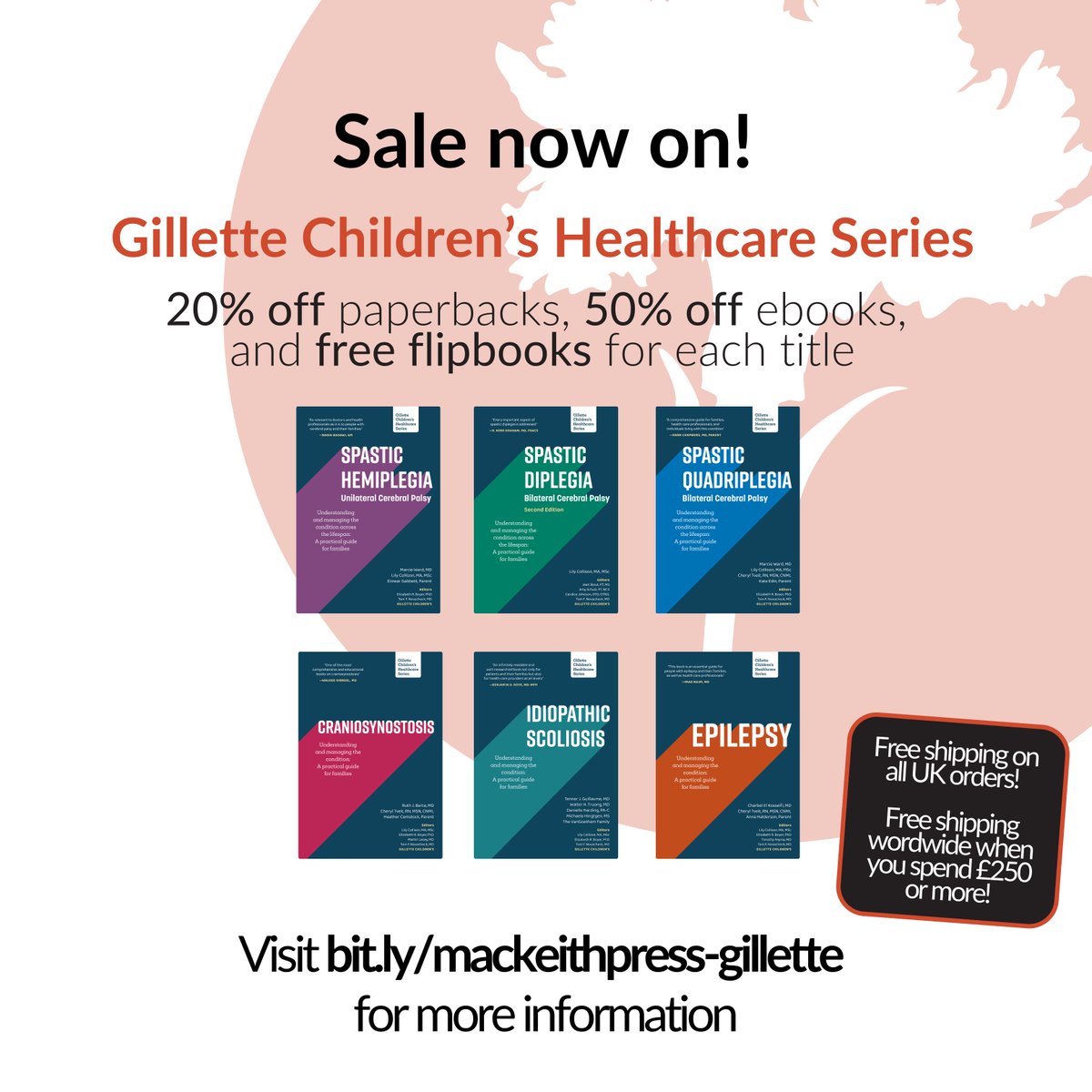 Mac Keith Press (@mackeithpress) on Twitter photo We're offering 20% off print books and 50% off ebooks, including free flipbooks for each <a href="/GilletteChildrn/">Gillette Children's</a>’s Healthcare Series title, for a limited time only!
Free shipping on all UK orders, and free worldwide shipping when you spend £250 or more.
bit.ly/mackeithpress-… We're offering 20% off print books and 50% off ebooks, including free flipbooks for each <a href="/GilletteChildrn/">Gillette Children's</a>’s Healthcare Series title, for a limited time only!
Free shipping on all UK orders, and free worldwide shipping when you spend £250 or more.
bit.ly/mackeithpress-…