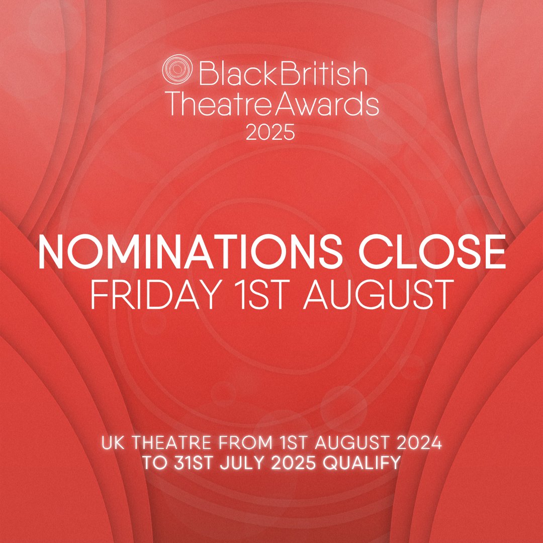 theBBTAs's tweet image. Nominations close on Friday 1st Aug 2025!
The BBTAs are shaped by you. Nominate the artists, creatives & productions that have made an impact this year. Let’s honour #blackexcellence on and off the stage!
Submit Now: vote.blackbritishtheatreawards.com