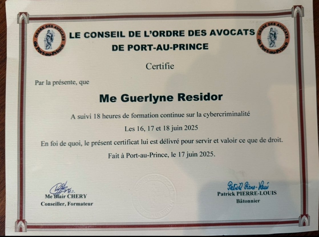 Un certificat m’a été délivré pour servir et valoir ce que de droit, après avoir suivi, du 16 au 18 juillet dernier, une formation de 18 heures sur la cybercriminalité organisée au profit des Avocats du Barreau de Port-au-Prince.