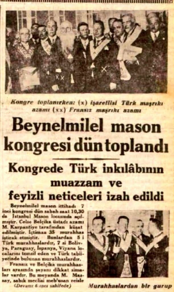 🎩Kemalizm Masonluğunda garantisidir..‼️
Bak bak bak 
🎩Gazi ve 🎧İsmet paşalara teşekkür telgrafları çekilmiş

7.Uluslararası Büyük Mason Kongresi 1932'de İstanbul'da toplanmış
Türk ve yabancı Masonlar kongrede "Türk inkılapları"nın muazzam ve feyizli neticelerini izah etmiş