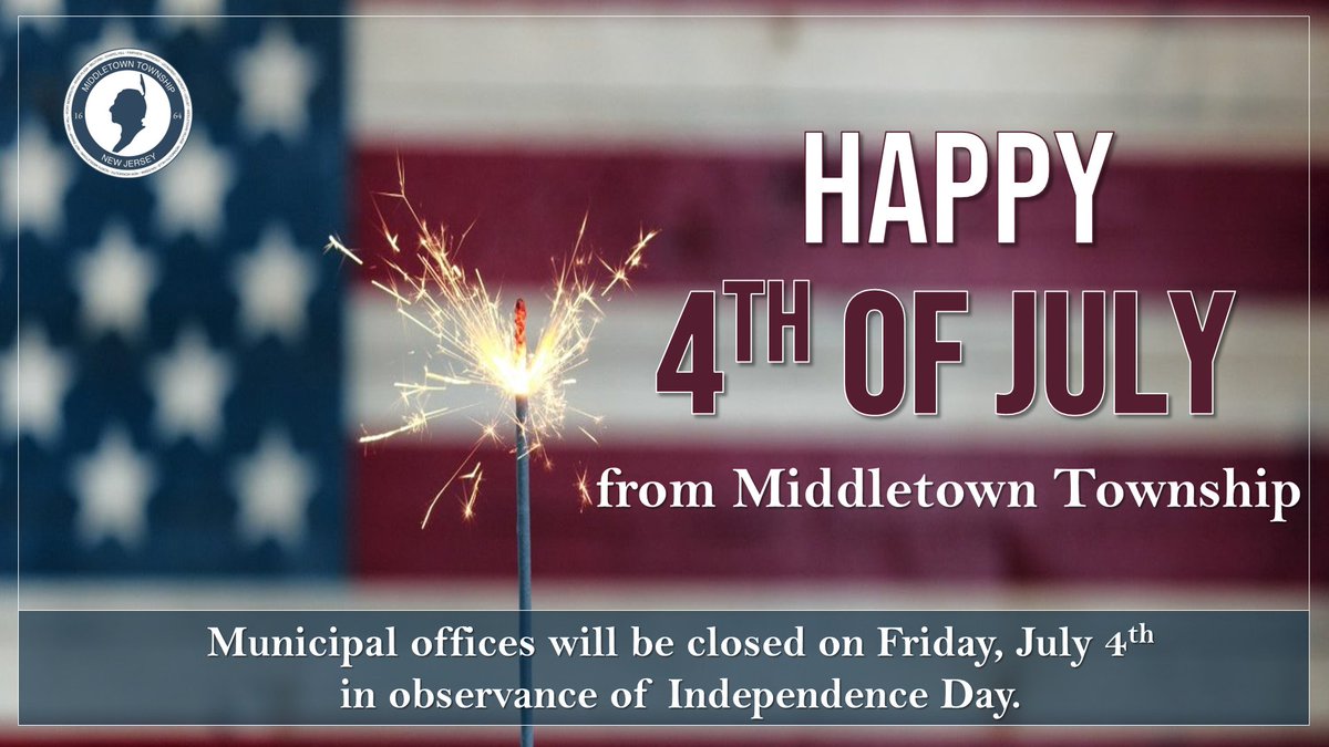 Municipal offices will be closed TOMORROW, 7/4 in observance of Independence Day. 🇺🇸
