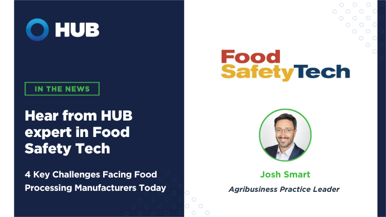 HUB's Josh Smart delves into four critical issues impacting the food and beverage market and strategies to address them effectively in his recent Food Safety Tech article. Check it out now: ow.ly/XPNi50WksqH
#Agribusiness #FoodIndustry#BusinessInsurance