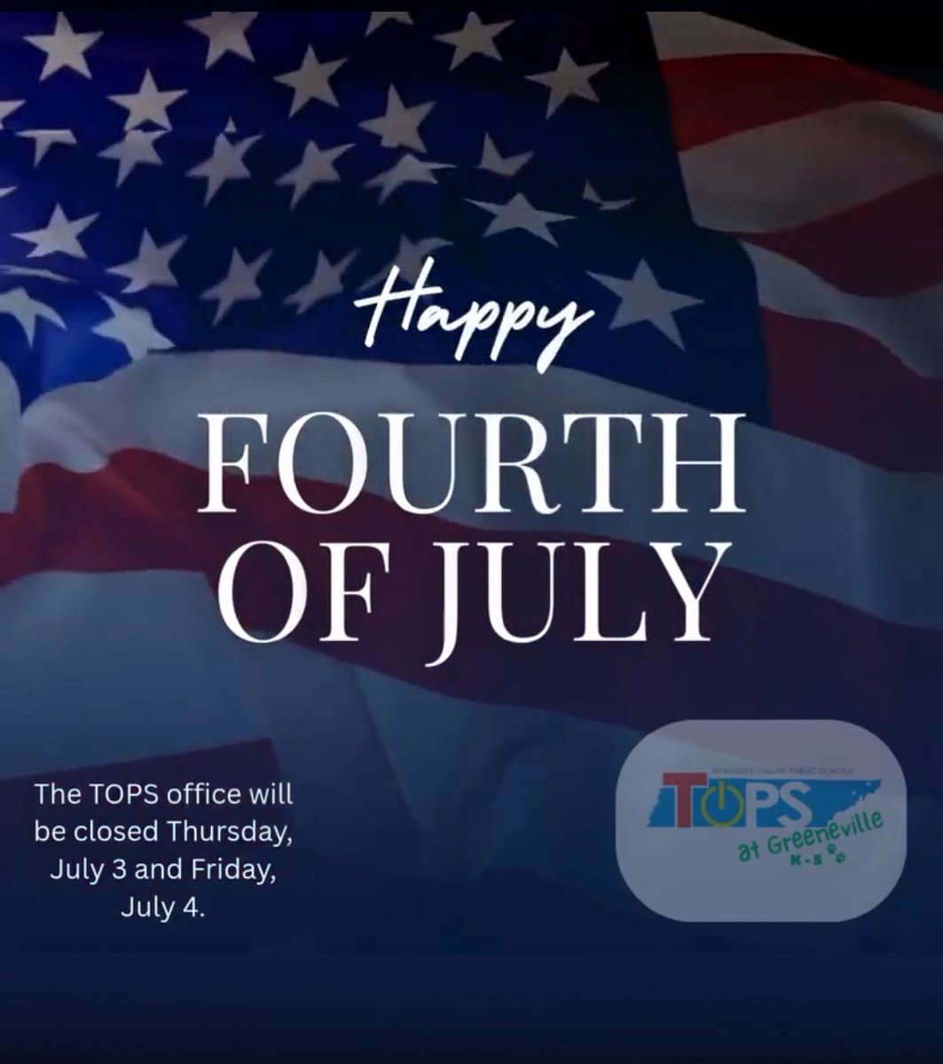 We hope our families enjoy a safe and fun July 4 weekend. The TOPS office will be closed on Thursday, July 3, and Friday, July 4. #fourthofjuly #independenceday #homeschooling #elementary #enrollment #education #virtuallearning #topsgreeneville #greenevilletn #tntops #online