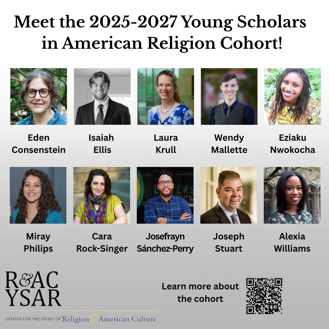 Meet the 2025-2027 Young Scholars in American Religion Cohort! The members of this cohort were chosen for their commitment to excellence in research, teaching, and interdisciplinary collaboration within the fields of American Religion.