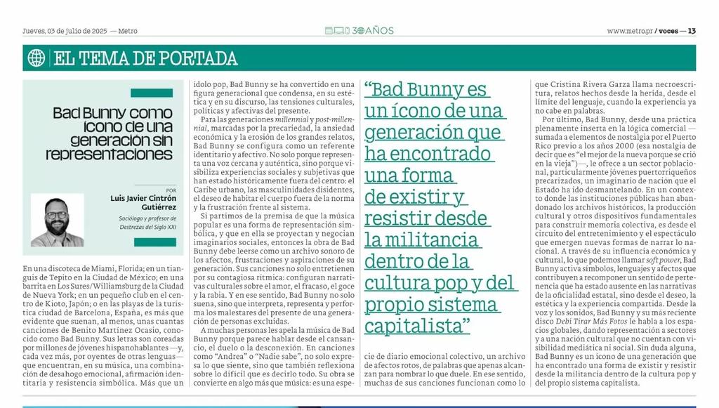 Les comparto mi más reciente OpEd en Metro sobre #BadBunny como el icono de una generación que nació dentro de las crisis emergentes y del colapso de las grandes narrativas. Pueden leer la misma en la versión impresa o en la versión digital, metro.pr/opinion/2025/0….