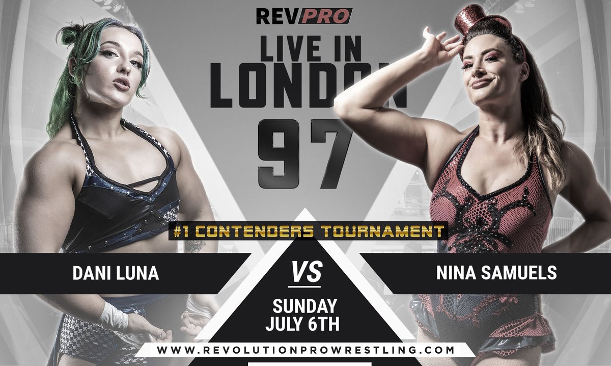 🚨 THIS SUNDAY, July 6th
Live from 229, London
Doors 3.30pm l Bell 4.30pm

#1 Contenders Tournament 
DANI LUNA VS NINA SAMUELS 

🎟️bit.ly/RevPro97