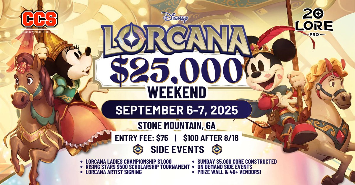 CharliesCollectibleShow (@ccs_atlanta) on Twitter photo CCS Presents: Lorcana $25,000 Weekend! 🏆
🗓️ September 6–7, 2025
📍 <a href="/CCS_Atlanta/">CharliesCollectibleShow</a> | Stone Mountain, GA
🎟️ $75 Early Reg, $100 (after August 16)
🔗 Register Now: melee.gg/Tournament/Vie…
MAIN HIGHLIGHTS:
♦️ $25,000 Guaranteed
♦️ Lorcana Ladies Championship
♦️ Rising Stars CCS Presents: Lorcana $25,000 Weekend! 🏆
🗓️ September 6–7, 2025
📍 <a href="/CCS_Atlanta/">CharliesCollectibleShow</a> | Stone Mountain, GA
🎟️ $75 Early Reg, $100 (after August 16)
🔗 Register Now: melee.gg/Tournament/Vie…
MAIN HIGHLIGHTS:
♦️ $25,000 Guaranteed
♦️ Lorcana Ladies Championship
♦️ Rising Stars