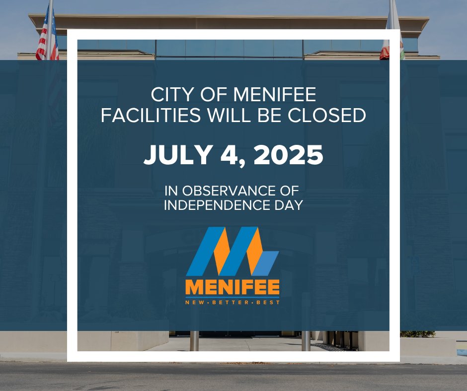 In observance of Independence Day, City of Menifee Facilities will be closed Friday, July 4, 2025. 

Facilities will return to normal business hours at 8 a.m. on Monday, July 7, 2025.