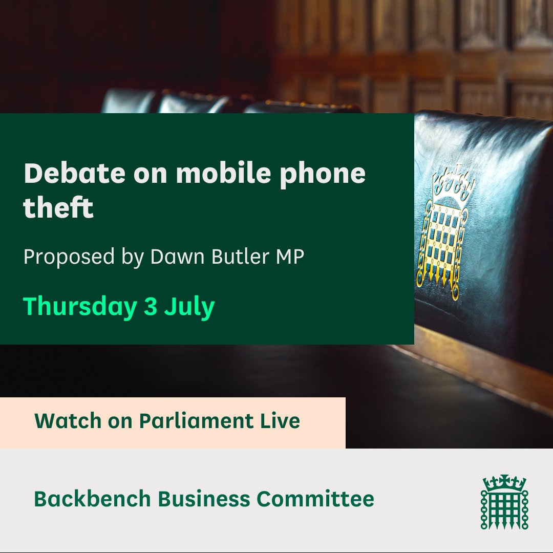 CommonsBBCom's tweet image. MPs are holding a debate on mobile phone theft, put forward by @DawnButlerBrent
📚Read the @commonslibrary research briefing: commonslibrary.parliament.uk/research-brief…
📺Watch on Parliament live: parliamentlive.tv/Event/Index/15…