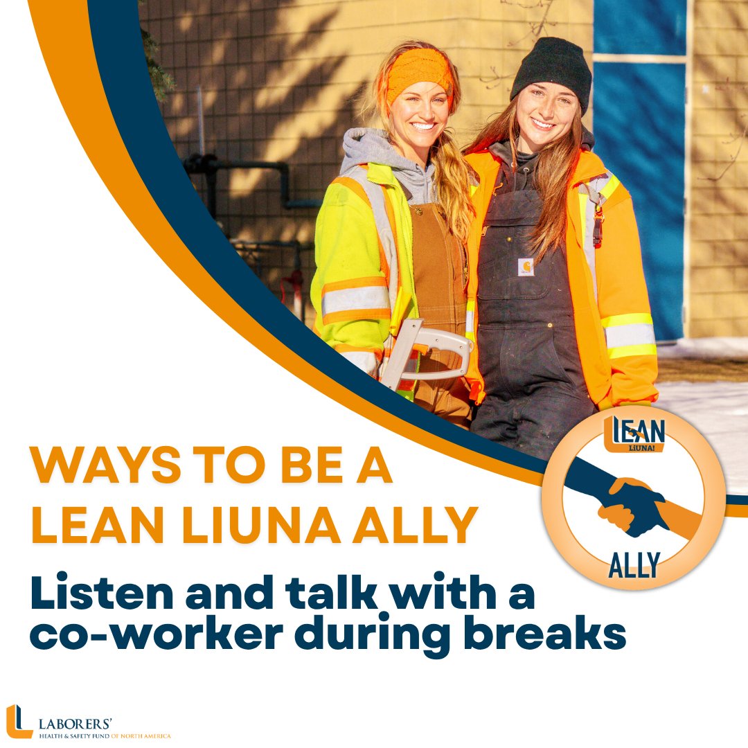 LHSFNA's tweet image. There are many ways to be a LEAN LIUNA Ally; one is to build a connection and help a co-worker feel valued. This can go a long way in supporting their well-being. What are some other ways YOU can be a LEAN LIUNA Ally?