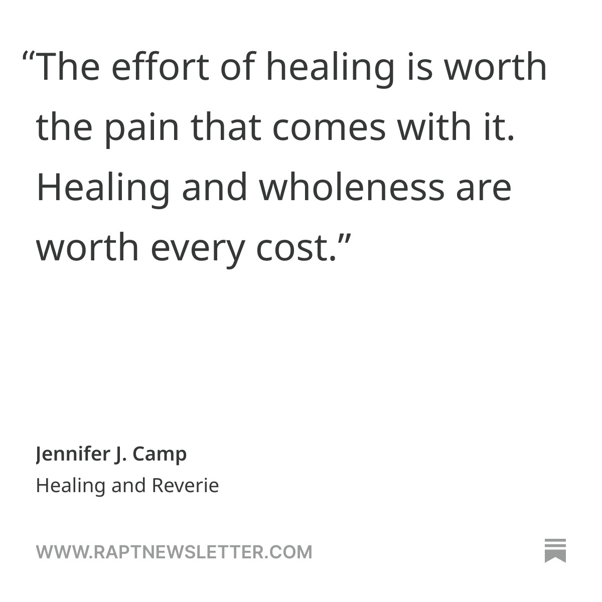 "The effort of healing is worth the pain that come with it. Healing and wholeness are worth every cost." -Jennifer J. Camp

Read "Healing and Reverie"
raptnewsletter.substack.com/p/healing-and-…