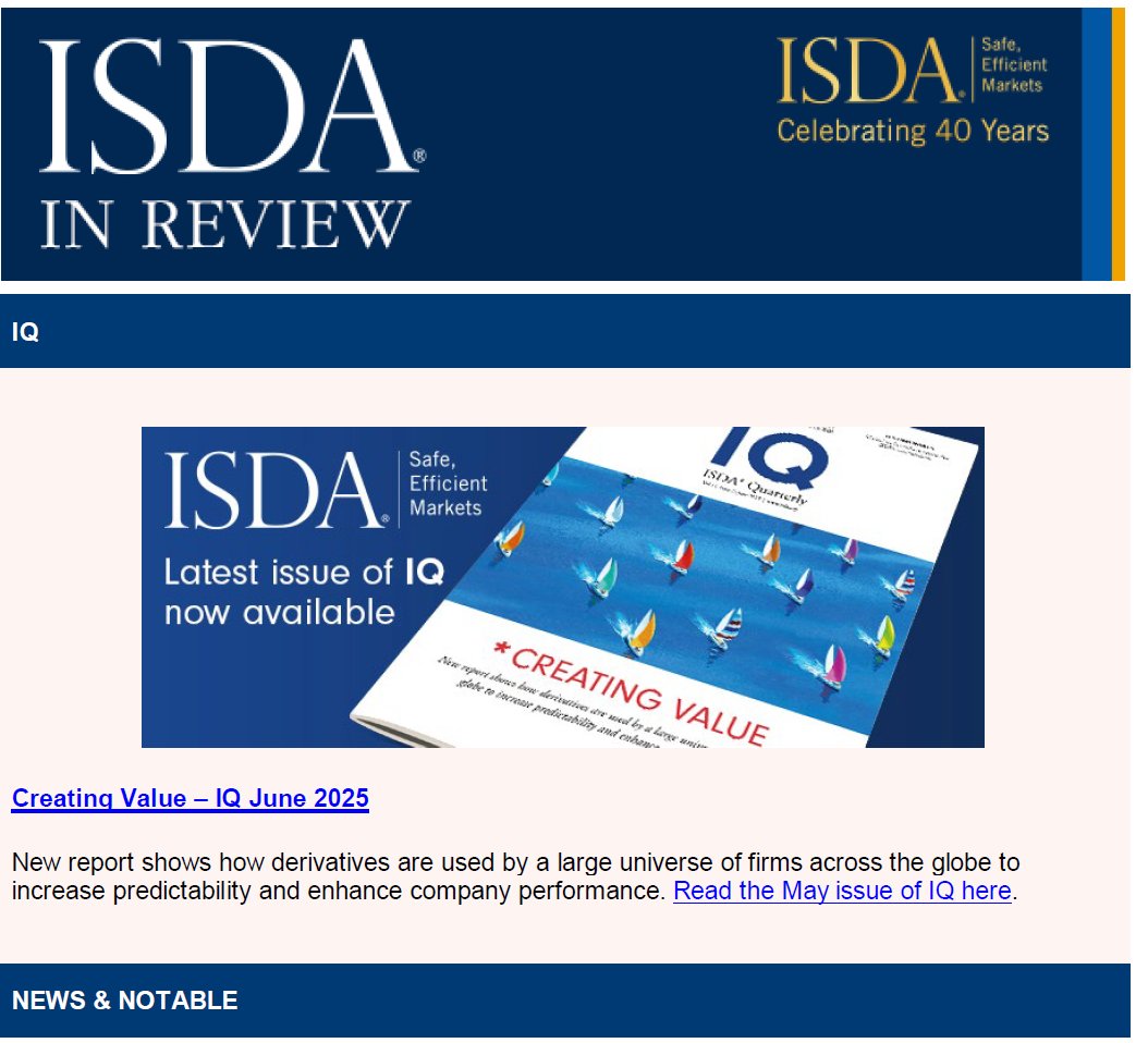 ISDA's tweet photo. The latest ISDA in Review has been published, featuring the June issue of #IQmagazine, which explores ISDA’s value of derivatives report and a summary of the #ISDAAGM, which took place  in Amsterdam in May. Click here to read more: https://t.co/T0aPEcKZwZ https://t.co/2KprW7EhpA