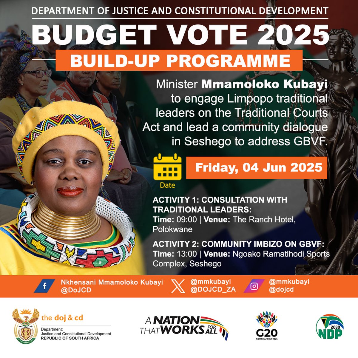 REMINDER!

MINISTER KUBAYI TO ENGAGE TRADITIONAL LEADERS AND HOST COMMUNITY IMBIZO ON GENDER-BASED VIOLENCE AND FEMICIDE IN SESHEGO

The Minister of Justice and Constitutional Development, Mmamoloko Kubayi, will, as part of the Department’s Mandela Month activities, host a