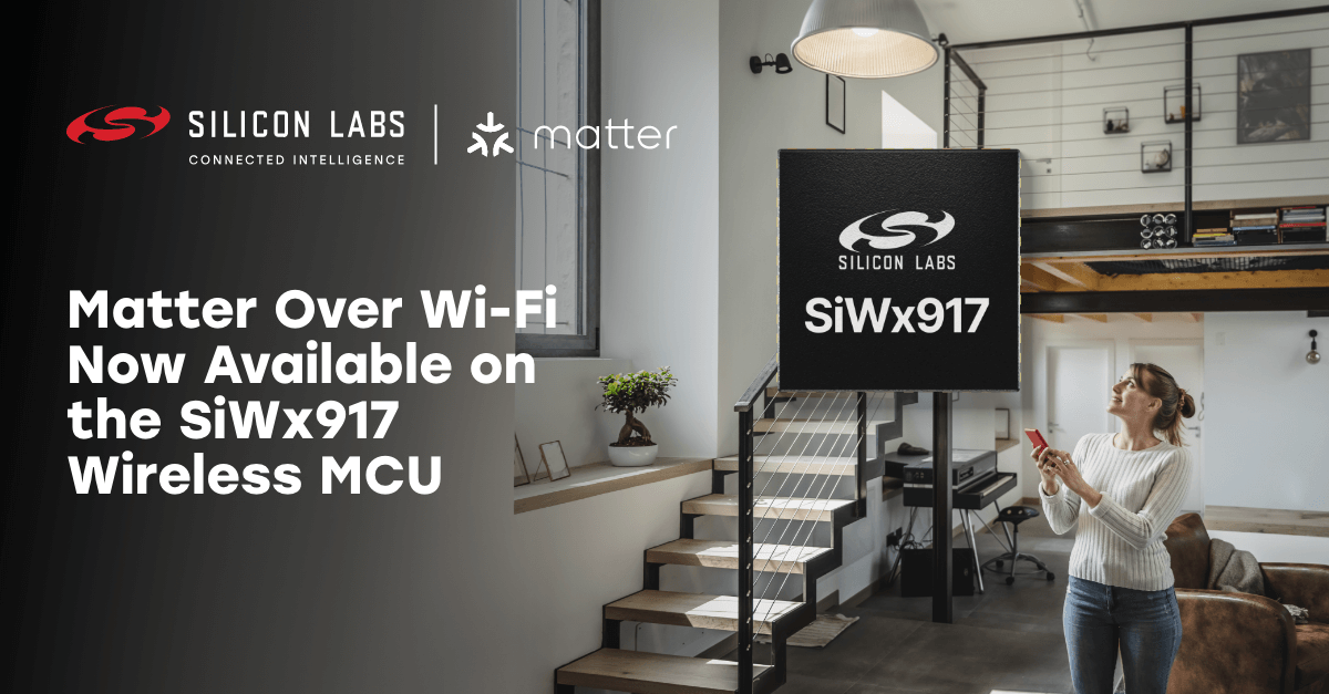Now generally available: Matter over Wi-Fi on the SiWx917 MCU

A certifiable, low-power solution for smart locks, lights, cameras and more - ready for the mass market. Unlock seamless smart home performance and interoperability. 

Learn more: silabs.com/blog/develop-m…