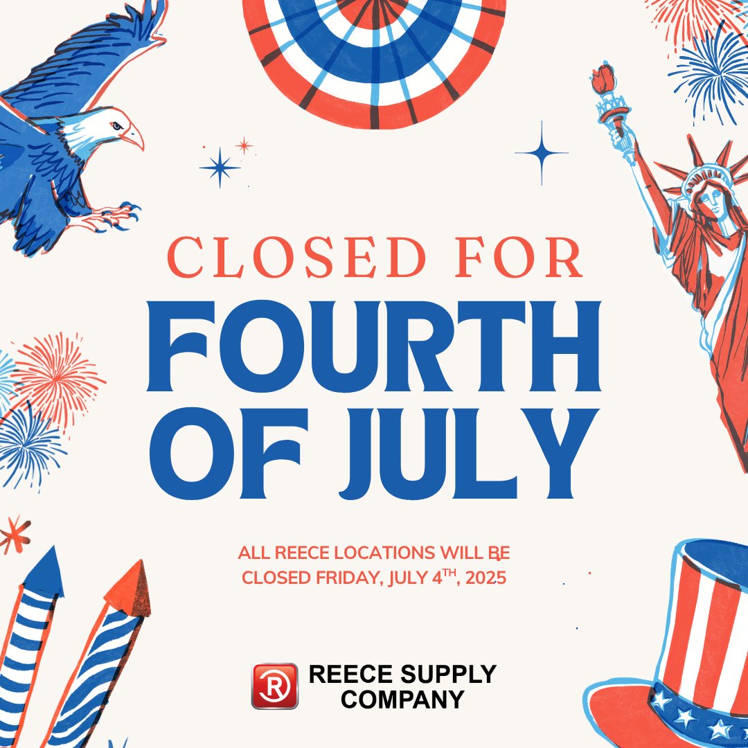 All Reece Supply branches will be closed on Friday, July 4th in observance of Independence Day. We hope you have a safe and joyful holiday celebrating with family and friends. We’ll reopen on Monday, July 7th, ready to serve you!