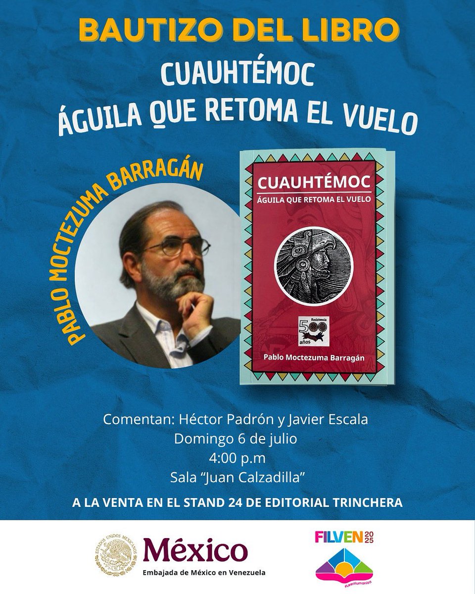 📌En el marco de la 21.ª Feria Internacional del Libro de Venezuela, los invitamos al bautizo del libro Cuauhtémoc, águila que retoma el vuelo, del escritor mexicano Pablo Moctezuma Barragán ✍️🇲🇽. Participan: el poeta Héctor Padrón y el historiador Juan Escala. 

¡Te esperamos!📚