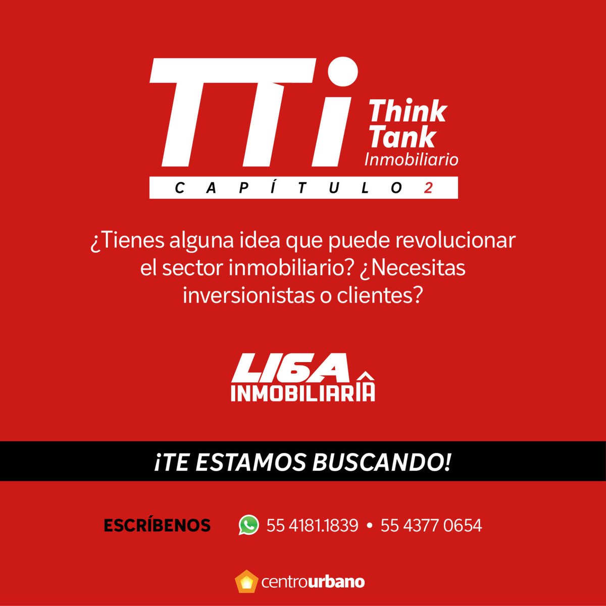 📢 SE BUSCAN INNOVADORES 📢

Sé parte del segundo capítulo del #ThinkTank #TTi de #LigaInmobiliaria

Si tienes una idea, producto, tecnología o servicio que pueda ser innovador para el sector inmobiliario, entonces postúlate📲 55 4377 0654
💻 relacionespublicas@centrourbano.com