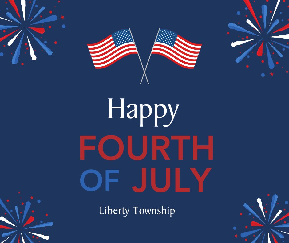 The Liberty Township offices are closed today in observance of Independence Day. Wishing everyone a fun and safe holiday weekend!