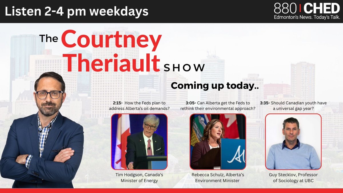 Coming up on the Courtney Theriault show: What’s the federal plan for Alberta’s oil demands? Both Canada's Energy Minister and Alberta’s Environment Minister will weigh in. And, should Canadian youth have a universal gap year? 

Tune in or stream live at 880CHED.com
