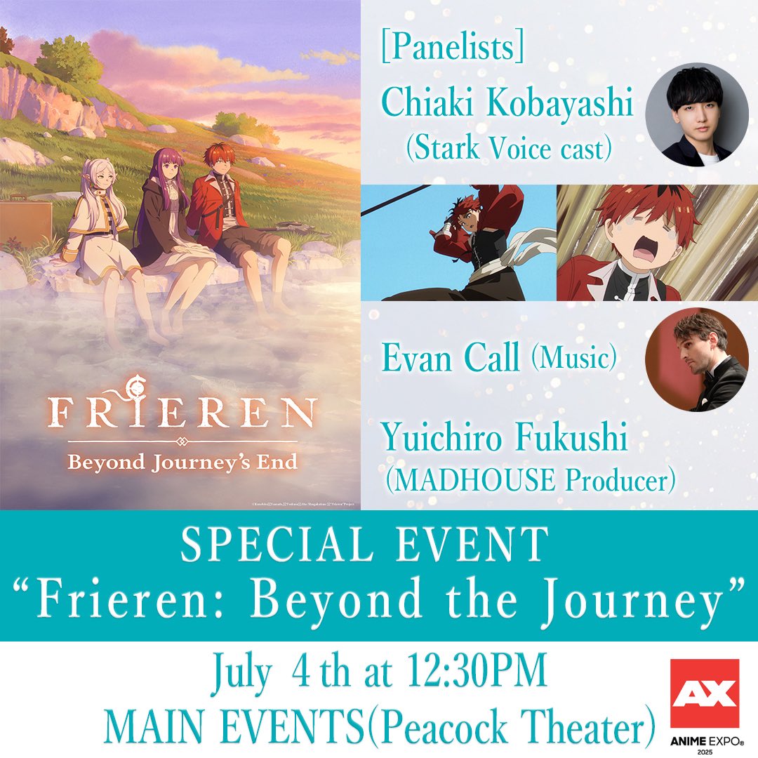【🪄Information🪄 】
Tomorrow, this Friday
#AnimeExpo2025 Special Event
" #Frieren: Beyond the Journey "

July 4th 12:30PM at Peacock Theater

[Panelist]
Chiaki Kobayashi (Stark Voice cast)
Evan Call (Music)
Yuichiro Fukushi (MADHOUSE Producer)

<a href="/Chichichiakik/">小林千晃</a> <a href="/realevancall/">EvanCall / エバン・コール</a>