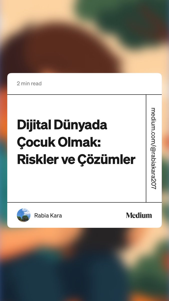 Teknoloji çağında çocukları korumak çok önemli. Bu yazımı mutlaka okuyun.
#DijitalGüvenlik #çocuk #teknoloji

“Dijital Dünyada Çocuk Olmak: Riskler ve Çözümler”  Rabia Kara medium.com/@rabiakara207/…