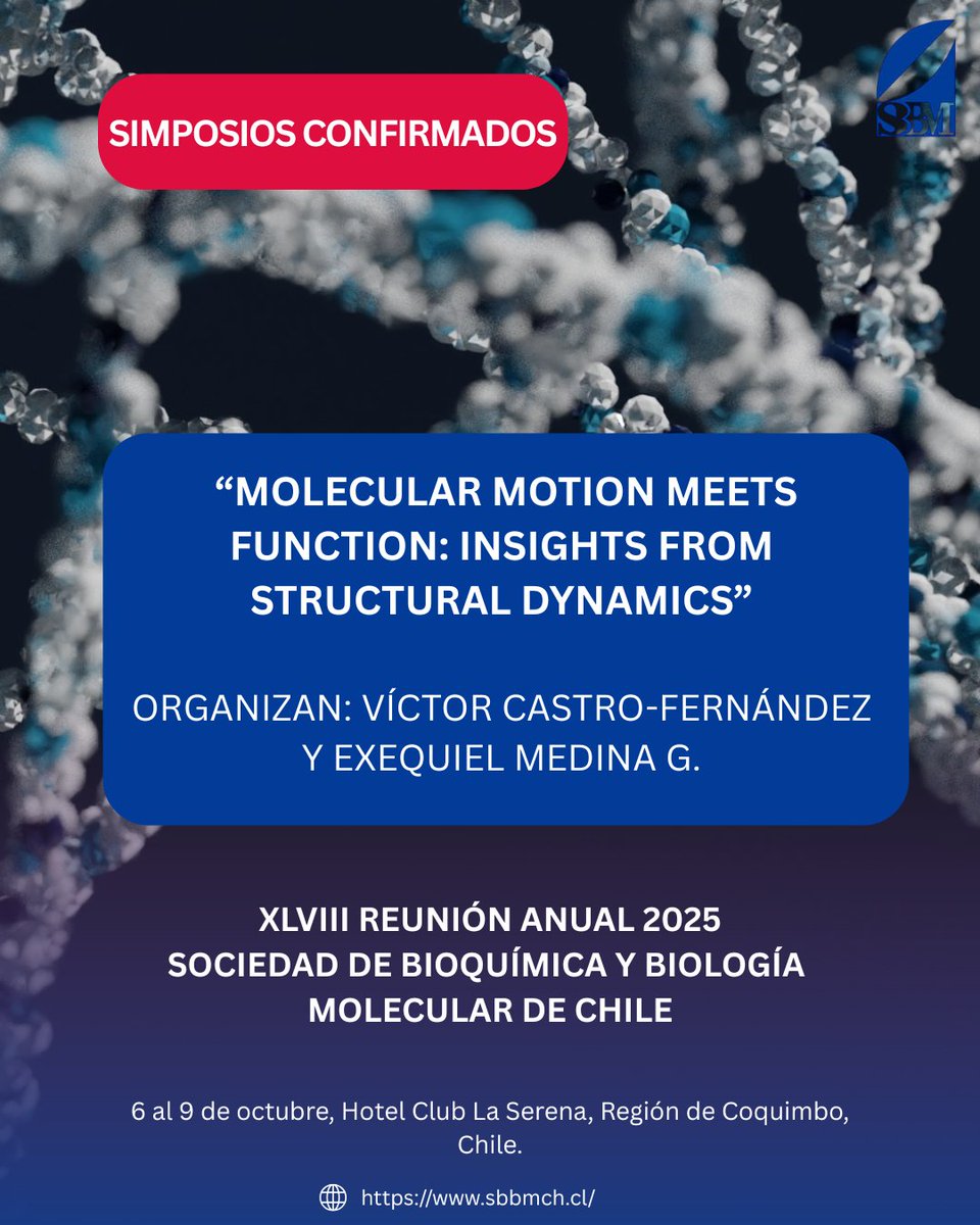 Sbbm_cl's tweet image. 🔬 Simposio confirmado: “Molecular Motion meets Function: Insights from Structural Dynamics”.

👨‍🔬 Organizadores: Víctor Castro-Fernández y Exequiel Medina .

🗓 6–9 octubre · 
📍 La Serena.

🔗 sbbmch.cl

#SBBMCh2025