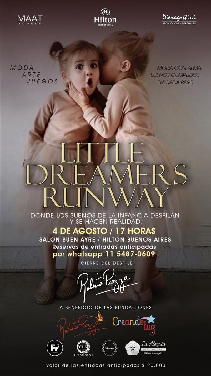Alberto Pieragostini Producciones <a href="/apieragostini/">Alberto Pieragostini</a> , tiene el agrado de invitar al Desfile Little Dreamers Runway, a realizarse en el Hotel Hilton Buenos Aires, el 04 de agosto a las 17 hs. a beneficio de Fundaciones: Roberto Piazza contra el abuso sexual infantil y Creando Luz,