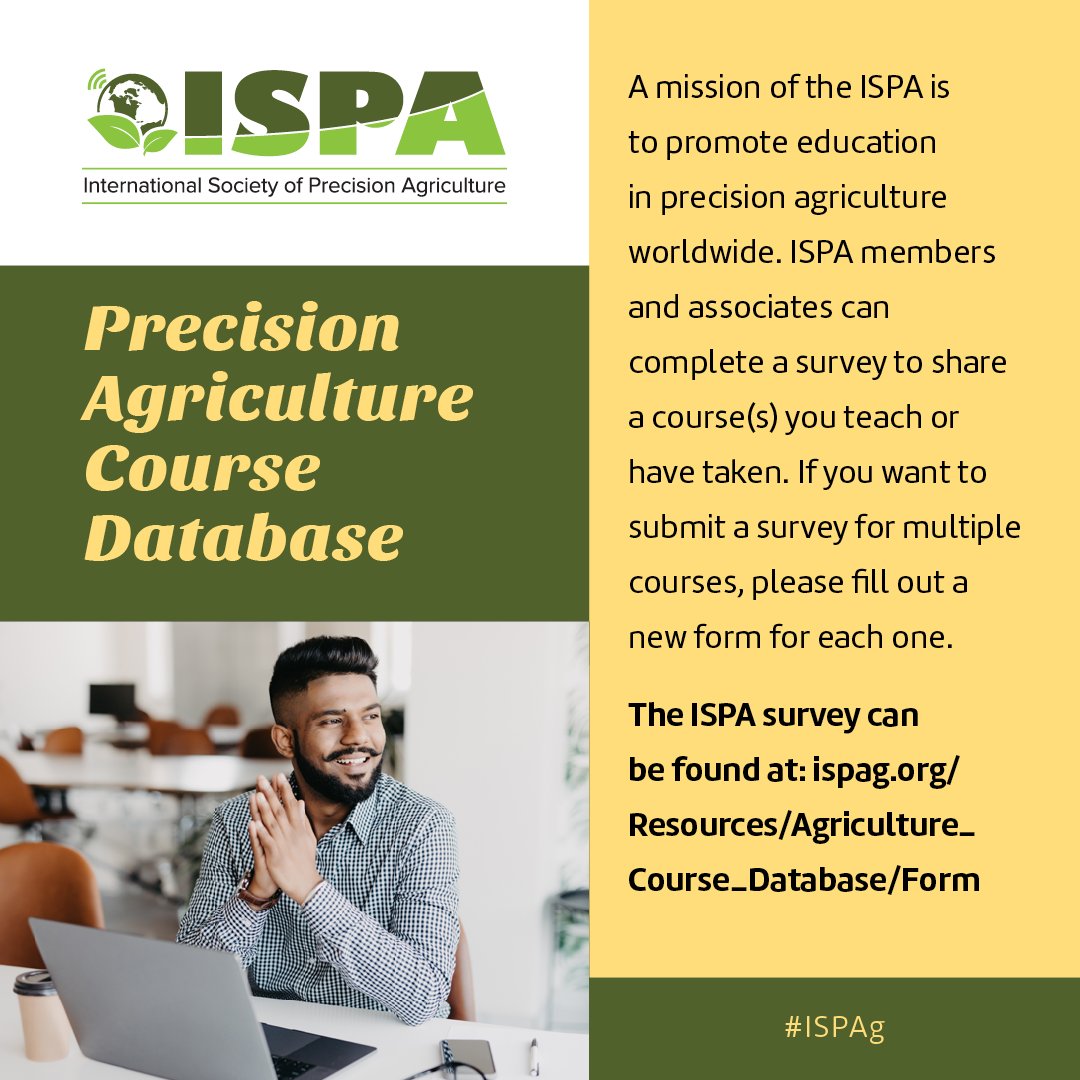 IntSoPA's tweet image. A mission of the ISPA is to further education in precision agriculture across the globe. ISPA members have access to complete a survey, sharing a course(s) you instruct or a course(s) you have participated in.
The ISPA survey can be found at: ispag.org/Resources/Agri…
#ISPAg