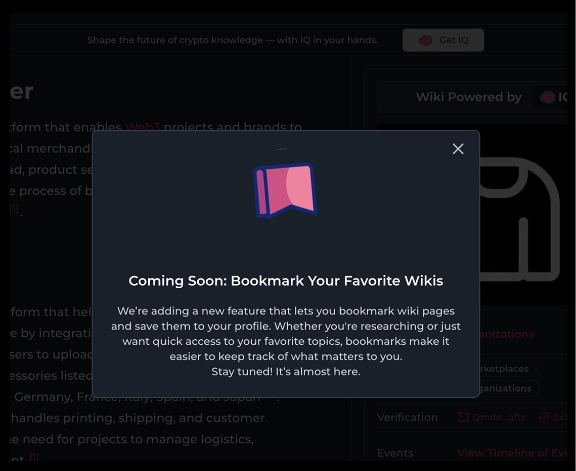 Coming soon to IQ.wiki 🚨

You’ll soon be able to bookmark your favorite wiki pages — whether it’s a project, personality, or protocol 🔖

Save now, read later ✅
Stay tuned! 🧠