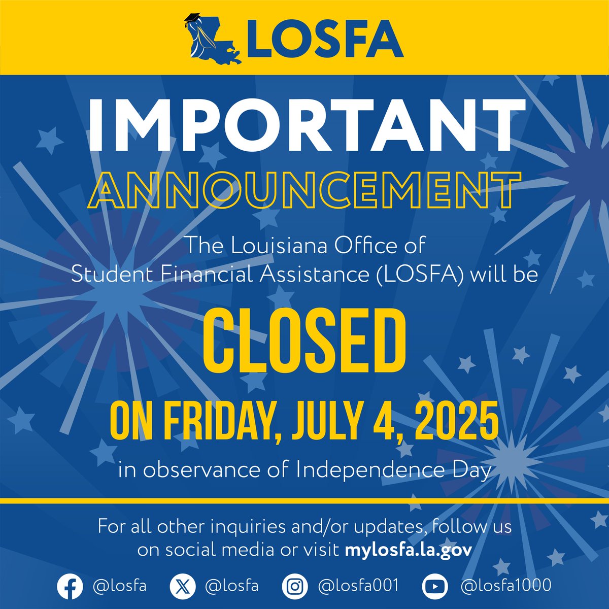 The Louisiana Office of Student Financial Assistance (LOSFA) will be closed on Friday, July 4, in observance of Independence Day.