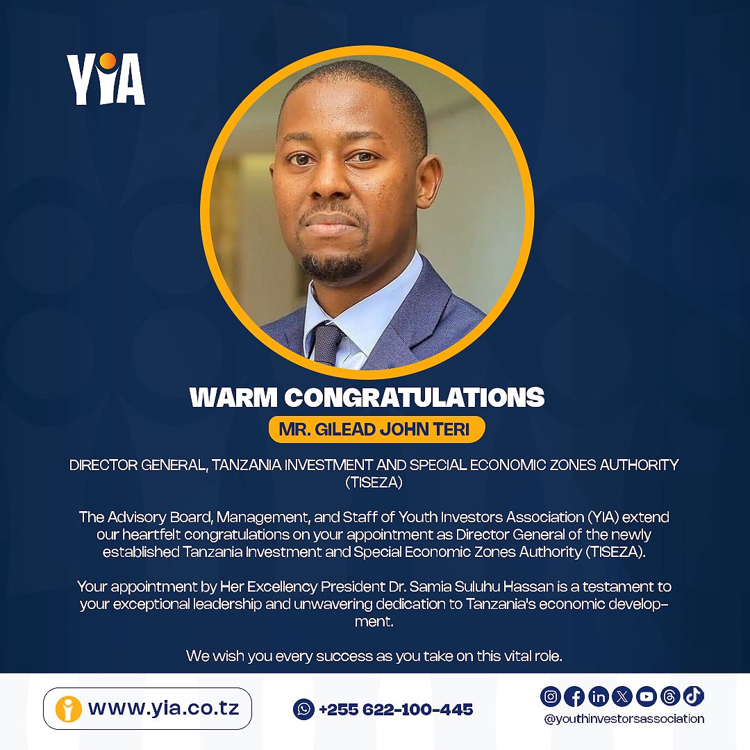 Jumuiya ya Vijana Wawekezaji (YIA) inampongeza Ndg. Gilead John Teri <a href="/GileadTeri/">Gilead Teri</a>, Kwa kuteuliwa na Mhe. Dkt. Samia Suluhu Hassan, Rais wa Jamhuri ya Muungano wa Tanzania kuwa Mkurugenzi Mkuu wa Mamlaka ya Uwekezaji na Maeneo Maalum ya Kiuchumi Tanzania (TISEZA) <a href="/InvestTanzania/">Tanzania Investment & Special Zones Authority</a>.
